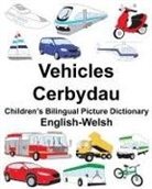 Richard Carlson, Richard Carlson Jr, Suzanne Carlson - English-Welsh Vehicles/Cerbydau Children's Bilingual Picture Dictionary