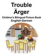 Richard Carlson, Richard Carlson Jr, Suzanne Carlson - English-German Trouble/Ärger Children's Bilingual Picture Book