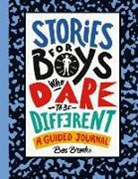 Ben Brooks, Ben/ Wintor Brooks, Quinton Wintor - Stories for Boys Who Dare to Be Different