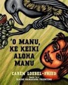 Caren Loebel-Fried - 'O Manu, Ke Keiki Aloha Manu