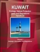 Inc Ibp, Inc. Ibp - Kuwait Ecology, Nature Protection Laws and Regulations Handbook Volume 1 Strategic Information and Regulations