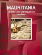 Inc Ibp, Inc. Ibp - Mauritania Taxation Laws and Regulations Handbook - Strategic Information and Regulations