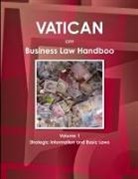 Inc Ibp, Inc. Ibp - Vatican City Business Law Handbook Volume 1 Strategic Information and Basic Laws