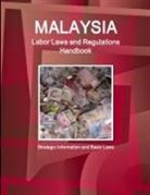 Inc Ibp, Inc. Ibp - Malaysia Labor Laws and Regulations Handbook - Strategic Information and Basic Laws