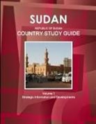 Inc Ibp, Inc. Ibp - Sudan (Republic of Sudan) Country Study Guide Volume 1 Strategic Information and Developments