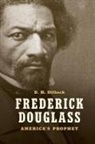 D. H. Dilbeck - Frederick Douglass