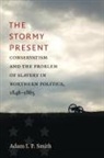 Adam I. P. Smith - Stormy Present