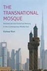 Kishwar Rizvi - Transnational Mosque