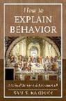 Sam S. Rakover, Rakover Sam S. - How to Explain Behavior