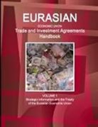 Inc Ibp, Inc. Ibp - Eurasian Economic Union Trade and Investment Agreements Handbook Volume 1 Strategic Information and the Treaty of the Eurasian Economic Union