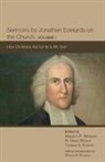 Thomas A. Koontz, Kenneth P. Minkema, R. Craig Woods - Sermons by Jonathan Edwards on the Church, Volume 1