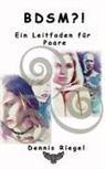Dennis Riegel, Merlin Bookshop, Merlins Bookshop, Merlins Bookshop - BDSM ?! - Ein Leitfaden für Paare