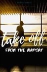 Robert Orbie - Take Off - Off the Airport