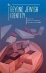 Ari Kelman, Ari Y Kelman, Ari Y. Kelman, Jon A Levisohn, Jon A. Levisohn - Beyond Jewish Identity
