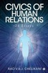 Rao V. B. J. Chelikani - Civics of Human Relations: 24 Essays