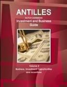 Inc Ibp, Inc. Ibp - Antilles (Dutch Caribbean) Investment and Business Guide Volume 2 Business, Investment Opportunities and Incentives