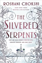 Roshani Chokshi - The Silvered Serpents