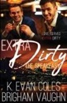 Vaughn Brigham, K. Evan Coles - Extra Dirty