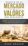 Mark Graham - Invertir en el Mercado de Valores para Principiantes