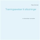 Peter Schmidt - Træningsøvelser til afslutninger