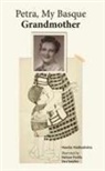 Monika Madinabeitia, Monika Mandinabeitia, Maitane Puebla, Yera Sanchez - Petra, My Basque Grandmother