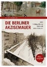Zschocke Helmut, Helmut Zschocke - Die Berliner Akzisemauer