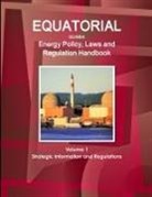 Inc Ibp, Inc. Ibp - Equatorial Guinea Energy Policy, Laws and Regulation Handbook Volume 1 Strategic Information and Regulations