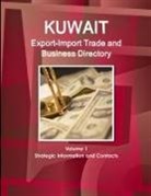 Inc Ibp, Inc. Ibp - Kuwait Export-Import Trade and Business Directory Volume 1 Strategic Information and Contacts
