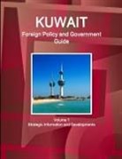 Inc Ibp, Inc. Ibp - Kuwait Foreign Policy and Government Guide Volume 1 Strategic Information and Developments