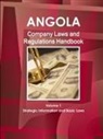 Inc Ibp, Inc. Ibp - Angola Company Laws and Regulations Handbook Volume 1 Strategic Information and Basic Laws
