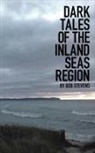 Bob Stevens - Dark Tales of the Inland Seas Region