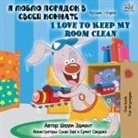 Shelley Admont, Kidkiddos Books - I Love to Keep My Room Clean (Russian English Bilingual Book)
