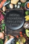 Guillermo Abello - Recetas Inspiradoras Para La Vida Exitosa