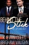Evan K. Coles, Brigham Vaughn - Behind the Stick