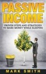 Mark Smith - Passive Income
