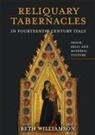 Beth Williamson, Professor Beth Williamson - Reliquary Tabernacles in Fourteenth-Century Italy