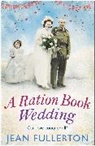 Jean Fullerton, Fullerton Jean - A Ration Book Wedding