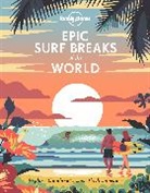 Lonely Planet - Epic surf breaks of the world : explore the planet's most thrilling waves