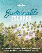 Lonely Planet, Lonely Planet, Planet Lonely - Sustainable escapes : discover the world's best eco-conscious travel experiences and places to stay