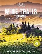 Food, Lonely Planet Food, Lonely Planet Food - Wine trails Europe : plan 40 perfect weekends in wine country