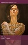 Linda L Layne, Linda L Layne, Linda L. Layne - Selfishness and Selflessness