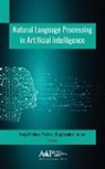 Brojo Kishore Mishra, Raghvendra Kumar, Brojo Kishore Mishra - Natural Language Processing in Artificial Intelligence