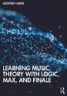 Geoffrey Kidde, Geoffrey (Manhattanville College Kidde - Learning Music Theory With Logic, Max, and Finale
