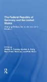 James A Cooney, James a Craig Cooney, Gordon Craig, Craig Gordon, Hans-Peter Schwarz, Fritz Stern... - Federal Republic of Germany and the United States