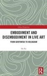Shi Ke, Ke Shi - Embodiment and Disembodiment in Live Art