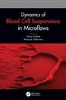 Annie (Cnrs Viallat, Manouk Abkarian, Abkarian Manouk, Annie Viallat - Dynamics of Blood Cell Suspensions in Microflows