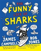 James Campbell, Professor James Campbell, Rob Jones - The Funny Life of Sharks