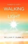 Bill Dunn - Sandy's Gift: Walking with the Light