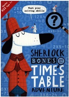 John Bigwood, Buster Books, Jonny Marx, John Bigwood, Bigwood John - Sherlock Bones and the Times Table Adventure