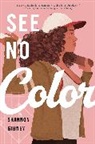 Shannon Gibney - See No Color